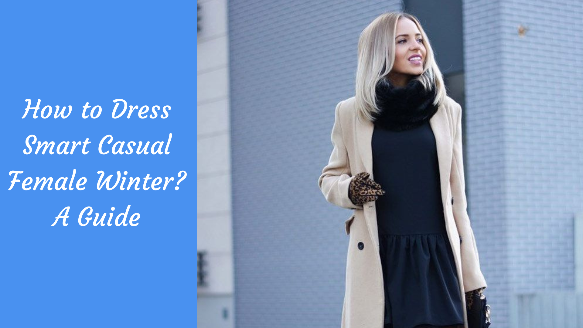 How To Dress Smart Casual Female Winter? A Guide How To Dress Smart Casual Female Winter? A Guide