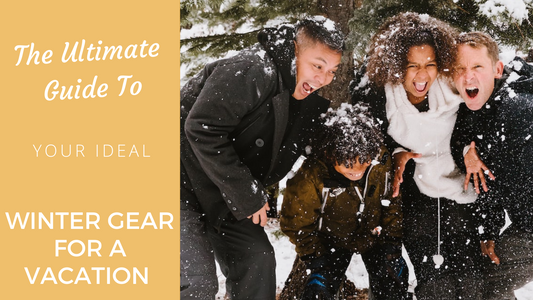 The Ultimate Guide to Your Ideal Winter Gear for a Vacation