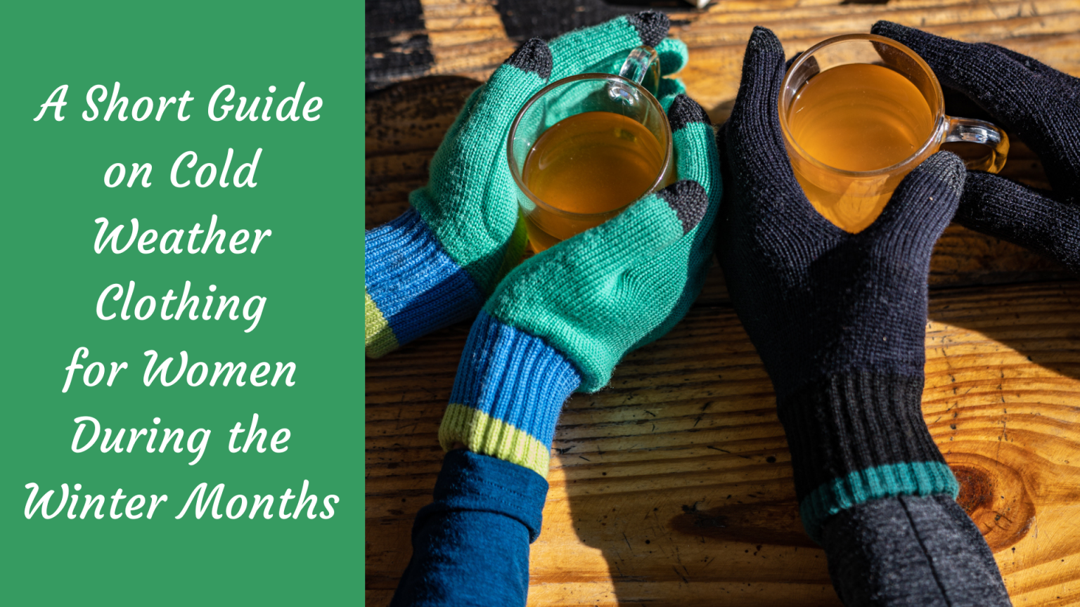 A Short Guide On Cold Weather Clothing For Women During The Winter Mon ...