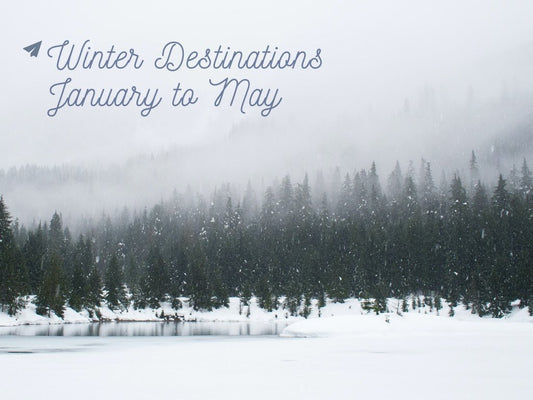 Winter Destinations : January to May