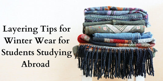 Winter Wear Tips: How to Layer Clothes While Studying Abroad