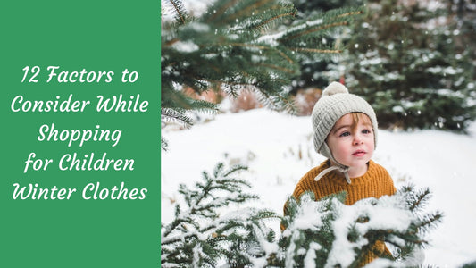 12 Factors to Consider While Shopping for Children Winter Clothes