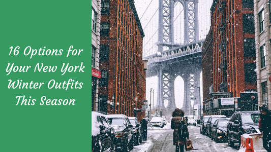 16 Options for Your New York Winter Outfits This Season