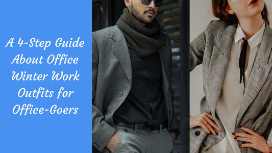 A 4-Step Guide About Office Winter Work Outfits for Office-Goers