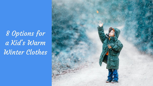 8 Options for a Kid's Warm Winter Clothes By A Kosha