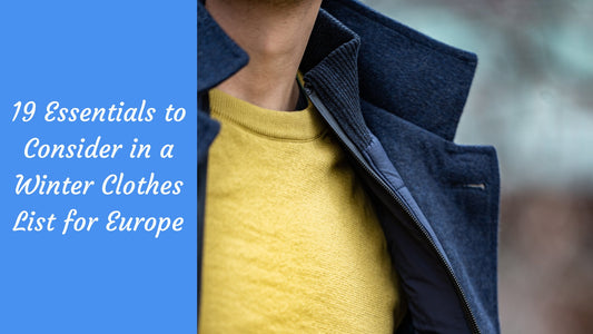 19 Essentials to Consider in a Winter Clothes List for Europe