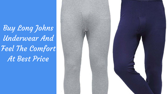 Buy Long Johns Underwear And Feel The Comfort At Best Price